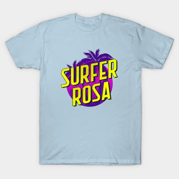 SURFER ROSA T-Shirt by KIMIDIGI